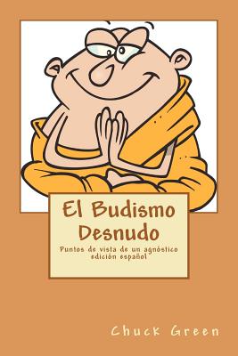 El Budismo Desnudo: Puntos de vista de un agnóstico