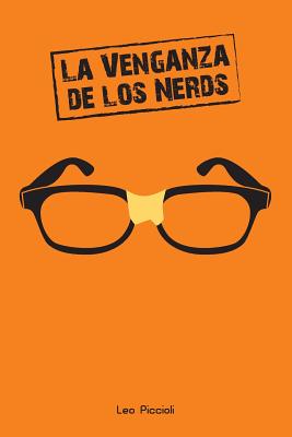 La Venganza de Los Nerds: ¿viste Que En Las Películas de Nerds Siempre Terminan Ganando?