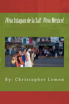 ¡Viva Ixtapan de la Sal! ¡Viva México!