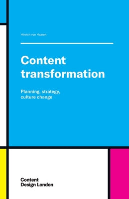 Content Transformation: Planning, strategy, culture change