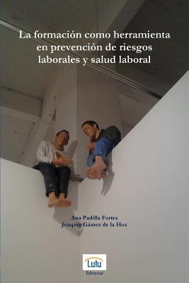 La formación como herramienta en prevención de riesgos laborales y salud laboral