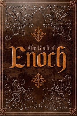 The Book of Enoch: From the Apocrypha and Pseudepigrapha of the Old Testament