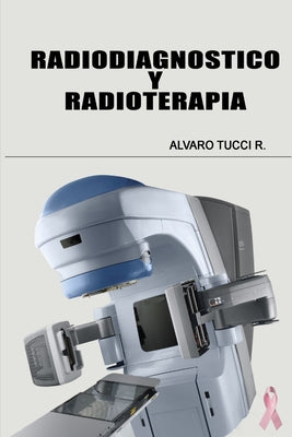 Radiodiagnóstico y Radioterapia