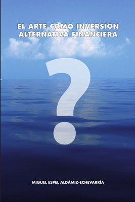 El arte como inversión. Alternativa financiera