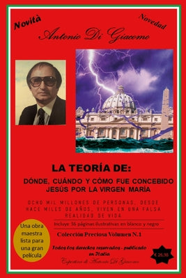 La Teoría: Dónde, Cuándo Y Cómo Fue Concebido Jesús Por La Virgen María