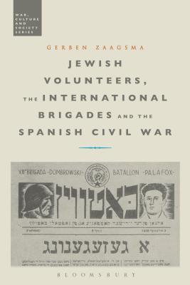 Jewish Volunteers, the International Brigades and the Spanish Civil War