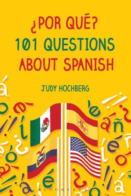 ¿Por Qué? 101 Questions about Spanish