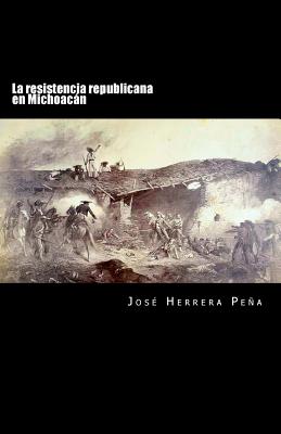 La resistencia republicana en Michoacán