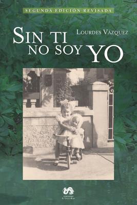 Sin ti no soy yo