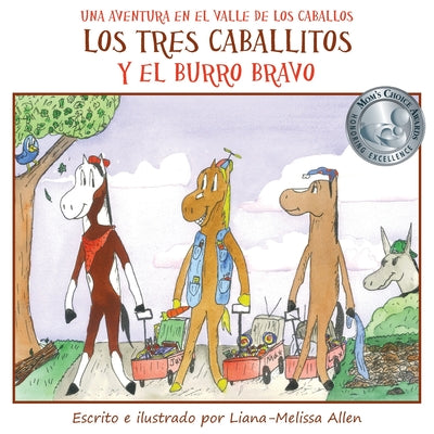 Los tres caballitos Y el burro bravo: Una Aventura en el Valle de los Caballos (Libro 1)