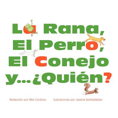 La Rana, El Perro, El Conejo y ¿Quién?