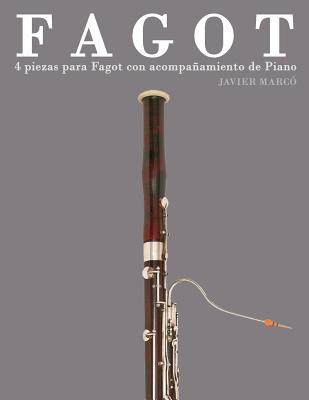 Fagot: 4 Piezas Para Fagot Con Acompañamiento de Piano