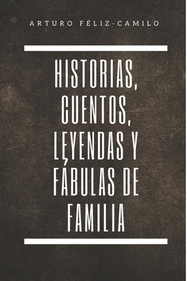 Historia, Cuentos, Leyendas y Fábulas de Familia