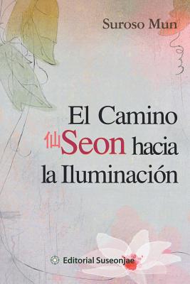 El Camino Seon Hacia La Iluminacion