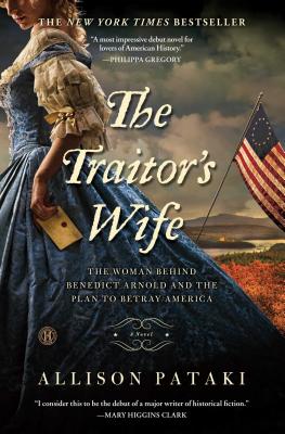 The Traitor's Wife: The Woman Behind Benedict Arnold and the Plan to Betray America