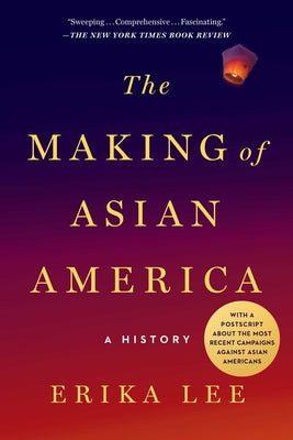 The Making of Asian America: A History