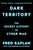 Dark Territory: The Secret History of Cyber War