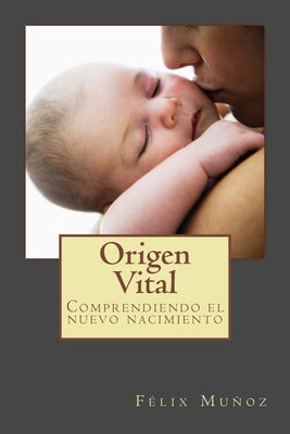 Origen Vital: Comprendiendo el nuevo nacimiento