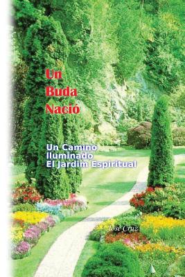 Un Buda Nació: Un Camino Iluminado El Jardín Espiritual