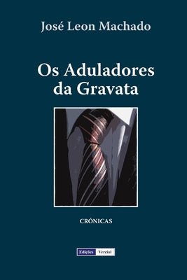 Os Aduladores da Gravata