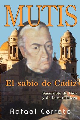 Mutis: El sabio de Cadiz