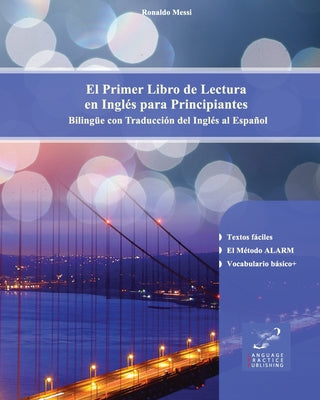 El Primer Libro de Lectura en Inglés para Principiantes: Bilingüe con Traducción del Inglés al Español