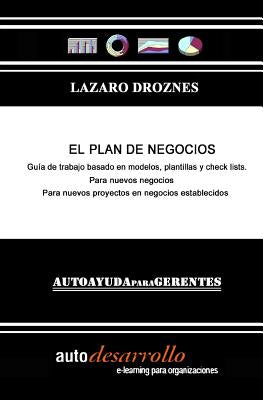 El Plan de Negocios: Guía práctica para armar un plan de negocios profesional