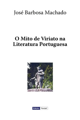 O Mito de Viriato na Literatura Portuguesa