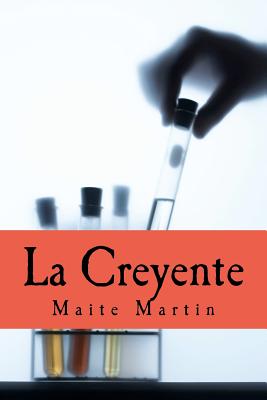 La Creyente: Perdí la fe en mi misma, en la humanidad...pero algo iba a cambiar mi vida, para siempre...