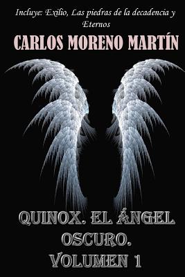 Quinox, el Angel oscuro. Volumen 1