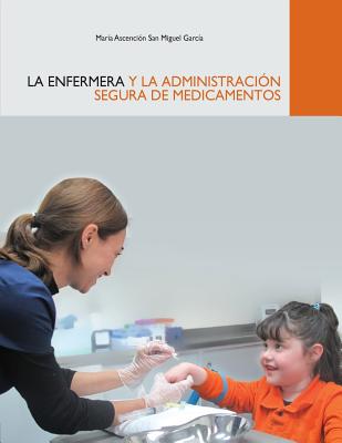 La Enfermera y la Administración Segura de Medicamentos