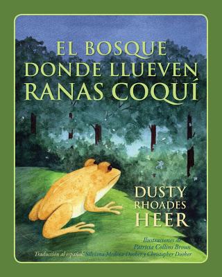 El BOSQUE DONDE LLUEVEN RANAS COQUÍ