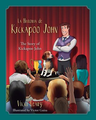 La Historia de Kickapoo John (Spanish and English): The Story of Kickapoo John