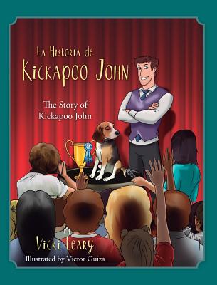 La Historia de Kickapoo John (Spanish and English): The Story of Kickapoo John