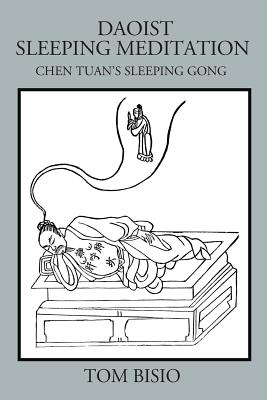 Daoist Sleeping Meditation: Chen Tuan's Sleeping Gong