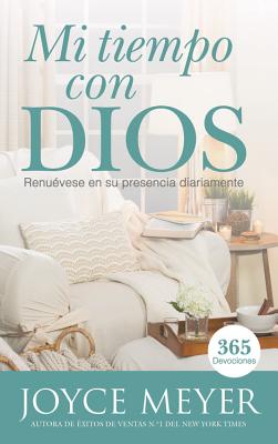 Mi Tiempo Con Dios: Renuévese En Su Presencia Diariamente