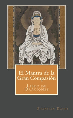 El Mantra de la Gran Compasión: Libro de Oraciones