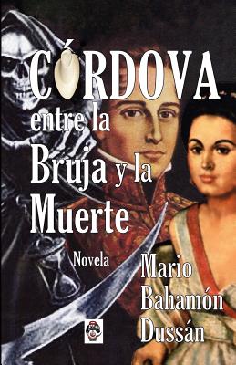 CORDOVA entre la Bruja y la Muerte: Novela