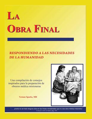 La Obra Final: Respondiendo a Las Necesidades de la Humanidad