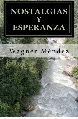 Nostalgias y Esperanza: Una conjugación de fe y sentimientos expresados en versos