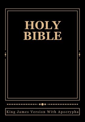 Holy Bible: King James Version With Apocrypha