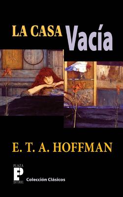 La casa vacia: casa, hoffman, misterio, aventura, gotico