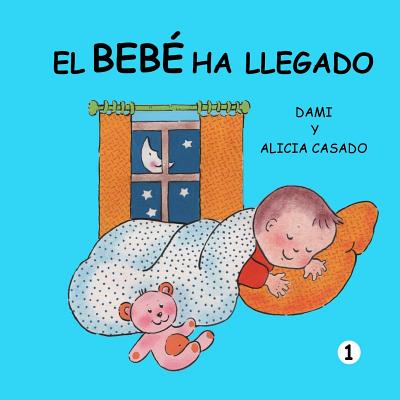 El bebé ha llegado (Colección crecer)