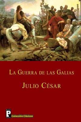 La guerra de las Galias