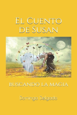 EL CuENTO DE SuSAN: buscando la magia