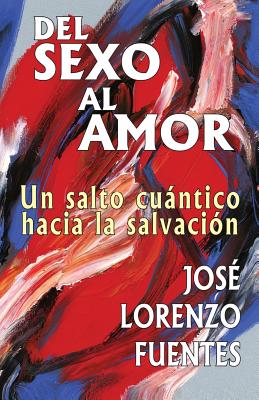 Del sexo al amor: Sicología de la Iluminación