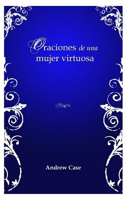 Oraciones de una mujer virtuosa