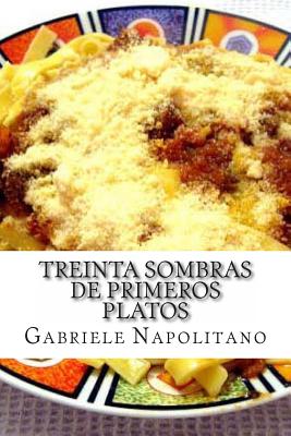 Treinta sombras de primeros platos