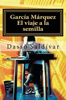 García Márquez: El viaje a la semilla