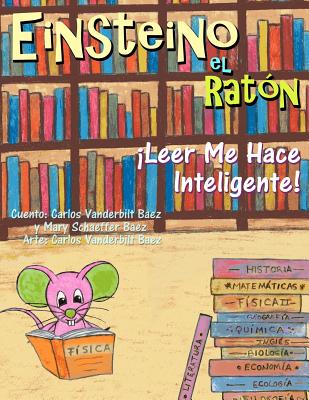 Einsteino el Raton: Leer Me Hace Inteligente!